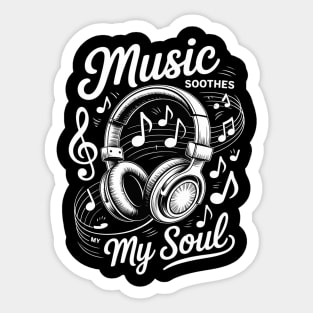 Music Soothes My Soul Headphones with Musical Notes Sticker